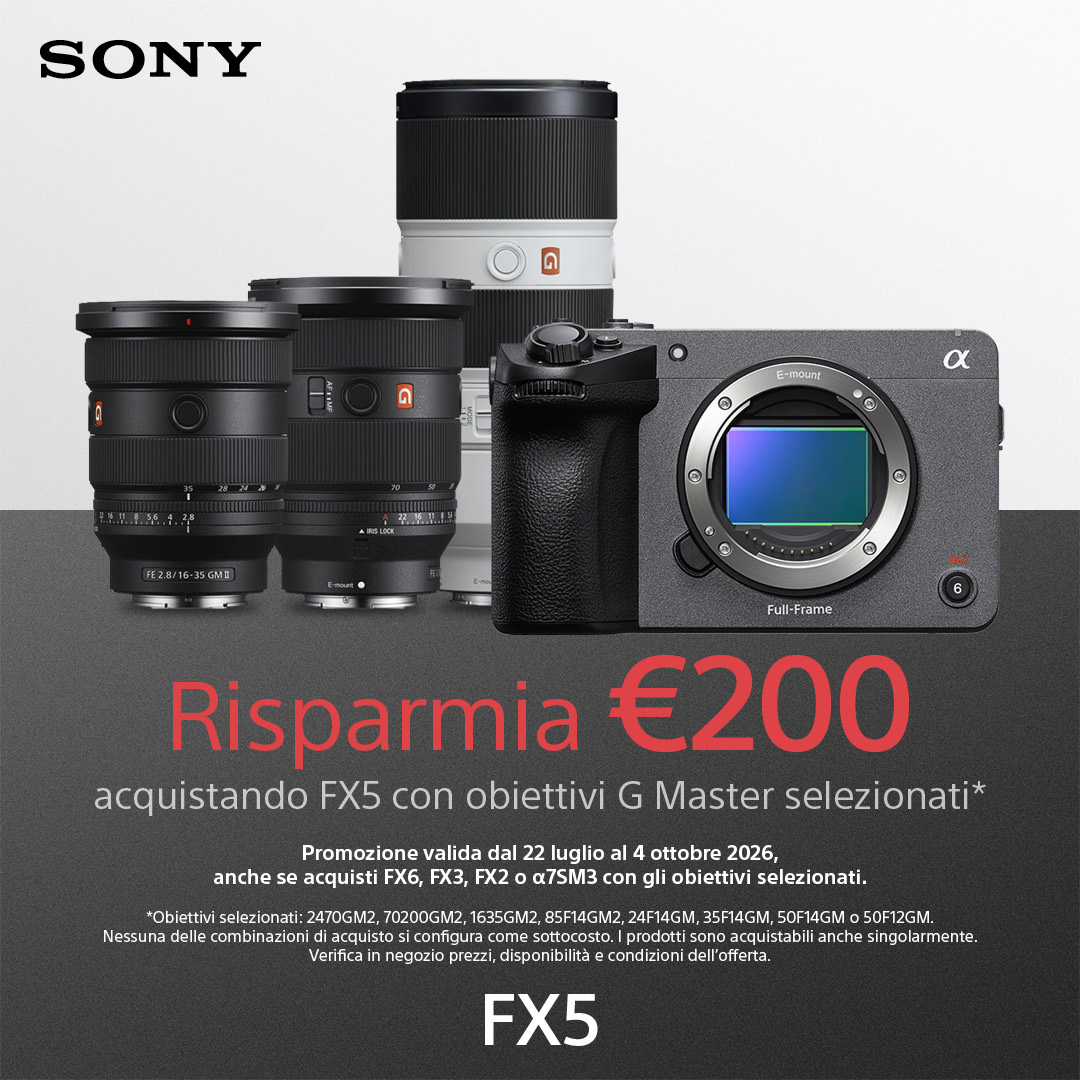 Promozione Sony FX5 con ottiche G Master: 200 euro di sconto